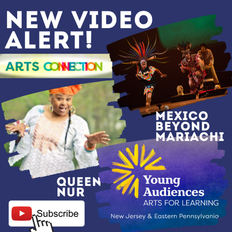 ARTS CONNECTION Video Series Week 6 – Mexico Beyond Mariachi & Queen Nur’s Story SELabration!