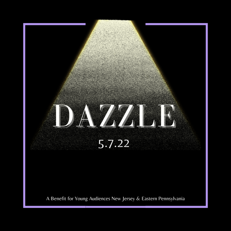 Young Audiences is Proud to Announce our 2022 Dazzle Gala!