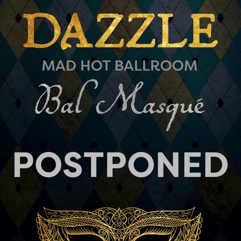 Dazzle Mad Hot Ballroom Bal Masqué – Postponed!
